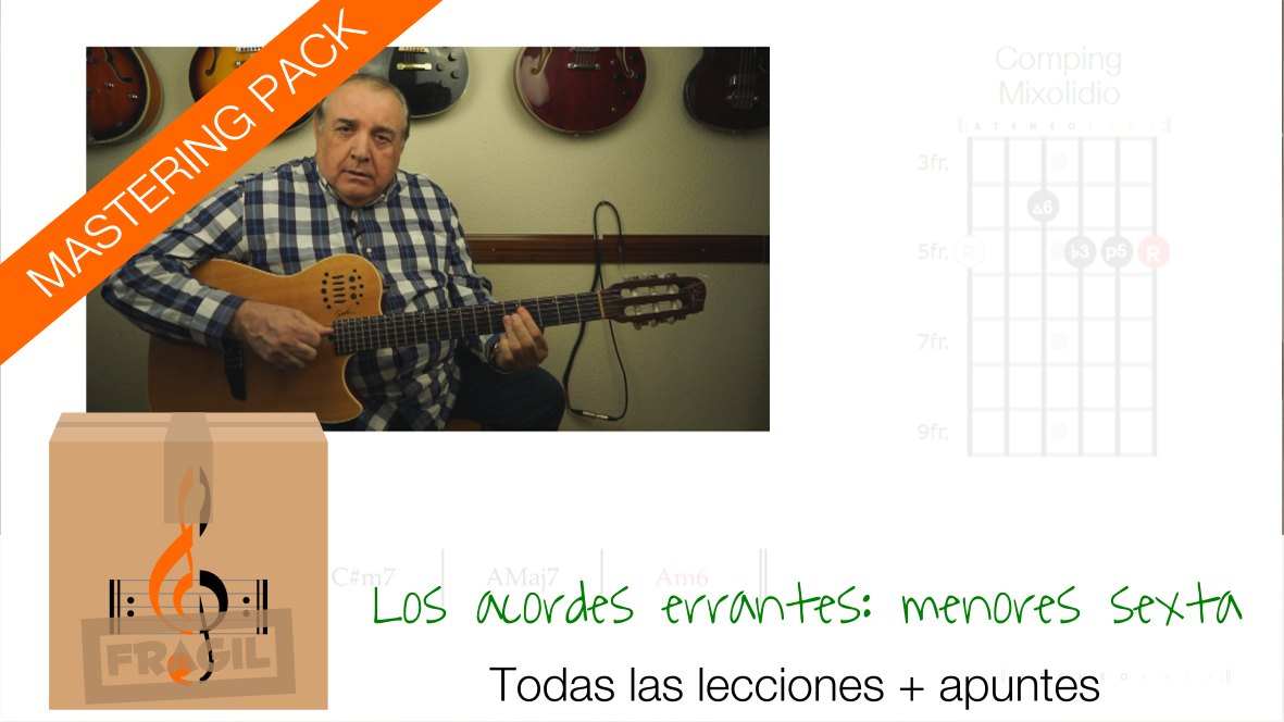 MASTERING LOS ACORDES ERRANTES: MENORES SEXTA