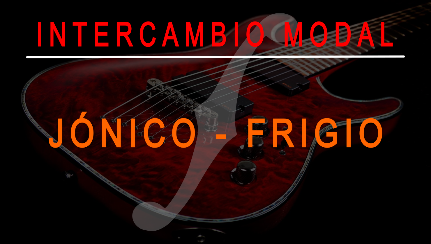 Ejercicios intercambio modal (Jónico-Frigio)